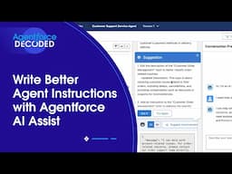 Write Better Agent Instructions with Agentforce AI Assist | Agentforce Decoded