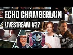 Echo Chamberlain LIvestream #27
