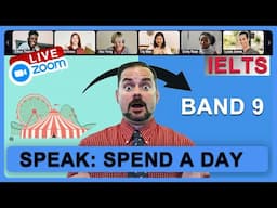 IELTS Live Class - Speaking about Spending a Day