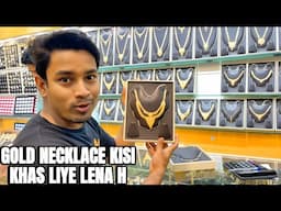 Kisi Khas Ke Liye Gold Necklace Lene H  || Kuwait Vlog