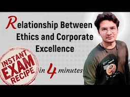 Relationship Between Ethics and Corporate Excellence with example |business ethics UnbeatenLearning