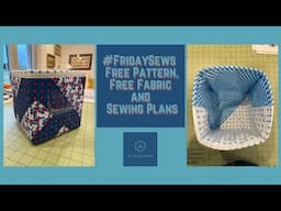 #fridaysews - Free Pattern, Free Fabric and Sewing Plans