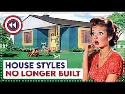 10 Old House Styles No Longer Built Today