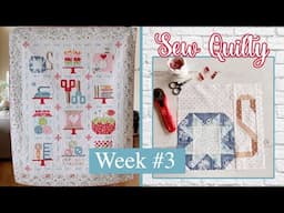 🌸 SEW QUILTY Sew-a-Long: Week 3 | (Quilt & Cross Stitch)