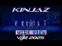 Kinjaz | VIBE 2025 [@Vibrvncy Wide View 4K]