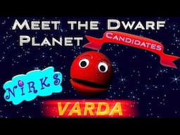 Meet Varda - Meet the Dwarf Planets Ep.15  - Astronomy / Solar System Learning Song - The Nirks