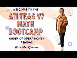 ATI TEAS 7 Math Bootcamp Practice Questions | Order of Operations and PEMDAS with Mr. Cheung