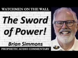 “The Sword of Power!” – Powerful Prophetic Encouragement from Brian Simmons