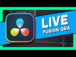 Fusion VFX Q&A  + New Course HYPE!