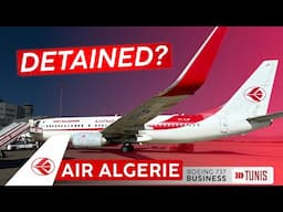 DIRTY and... Detained? · AIR ALGERIE 737 Business Class 🇩🇿 Algiers to Tunis 🇹🇳 Oh Dear...