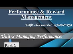 Performance & Reward Management Unit 2 || MBA 4th Semester KMBNHR04 || Introduction to PRM 2025