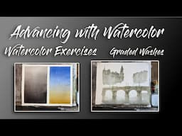 Advancing with Watercolor; Exercise for working with Watercolor