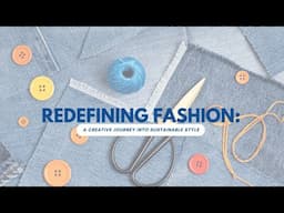 Redefining Fashion: A Creative Journey into Sustainable Style | Domestika English