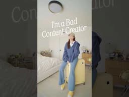 I’m a Bad Content Creator 😔