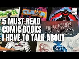 5 Must Read Comic Books I Have To Talk About | #comics #marvel #dccomics #imagecomics