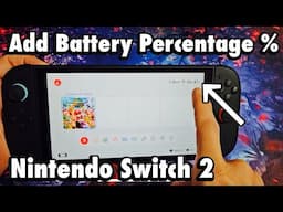Nintendo Switch 2: How to Add Battery Percentage %