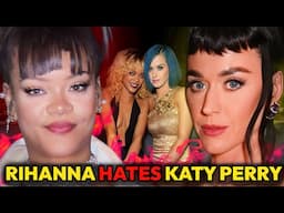 RIHANNA HATES KATY PERRY: They were BEST FRIENDS and Now They are ENEMIES (Katy BETRAYED Rihanna)