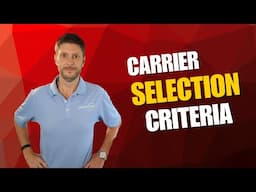 Carrier Selection Criteria | Episode 291