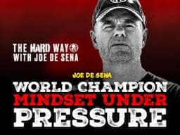 THE HARD WAY | WORLD CHAMPION MINDSET UNDER PRESSURE