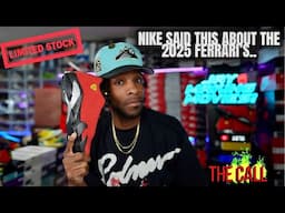 UH OH… I CALLED NIKE & THEY SAID THIS ABOUT THE 2025 FERRARI 14'S