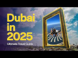 Dubai Travel Guide 2025: Everything You Need for a PERFECT Trip!