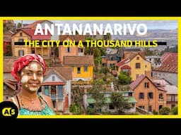 Discover Antananarivo, The City on a Thousand Hills
