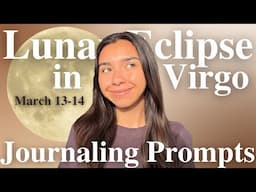 Virgo Lunar Eclipse Guided Journaling Prompts 🌕 Confront, Let Go, And Trust ✨ March 13-14