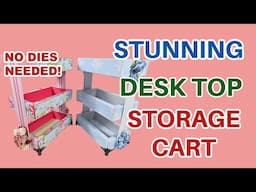 DESK TOP STORAGE CART! SO STRONG & EASY TO MAKE