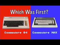 Commodore MAX or Commodore 64 - Which Was First?