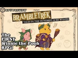 But does it Pooh?... Let's preview Brambletrek: Tales in the Hundred Acre Woods - RPG Preview