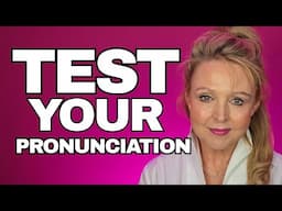 The ULTIMATE Test - Improve Your English Pronunciation - ALL LEVELS!