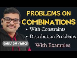 Combinations with Constraints  || Distribution Problems using Combinations || DMS
