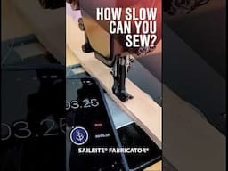 How  Slow Can You Sew? Sailrite® Fabricator®