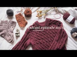 poet socks, sweater no. 29 and spring plans🧶 knitting podcast episode no. 03