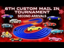 DIECAST CARS RACING | 6TH CUSTOM MAIL IN TOURNAMENT | SECOND ARRIVALS