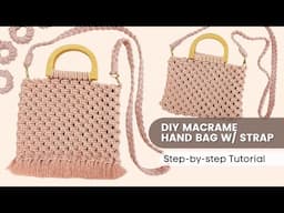 DIY Macrame Hand Bag with Strap using D-shaped Wood Handle | Easy Tutorial
