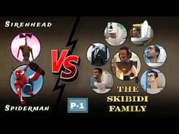 Sirenhead, Spiderman vs The Skibidi Family [Part 1] Legendary Video