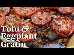 THE BEST WAY TO USE FROZEN TOFU 🤤 - Mediterranean Tofu and Eggplant Gratin w/ a *SECRET INGREDIENT*