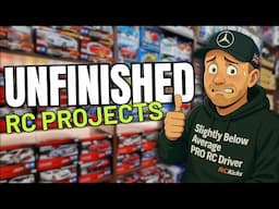 SHAMEFUL But How Bad Can It Be? Reviewing All My Unfinished RC Projects