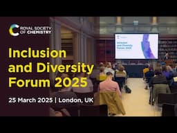 Royal Society of Chemistry Inclusion and Diversity Forum 2025