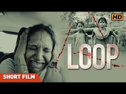 LOOP | Short Film | Suspense Thriller Film | Samrat Das | Nirmala Panjabi | Manoj Maheshwar