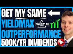 Get My SAME Investment Outperformance With Yieldmax To Retire Early (High Yield Dividends) #FIRE