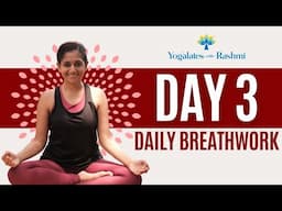 Day 3 | Energising & Cooling Practice | 21 Day Breathwork Challenge | Yogalates with Rashmi