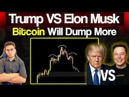 Trump VS Elon Musk Now | BTC Will Dump More? | Crypto Market Updates