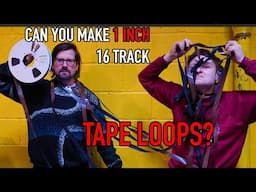 We Tried 1 INCH THICK 16 TRACK TAPE LOOPS And it Worked Surprisingly Well!