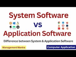 Difference between System Software and Application Software