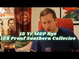 MGP Rye 12 Year High Proof.  Southern Collective Brings the Heat!