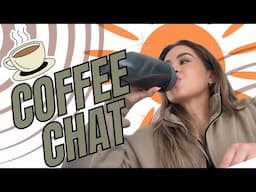 VLOG || Coffee Chat 2