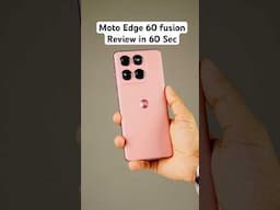 Moto Edge 60 Fusion - Honest Review After 30 Days in 60 Sec