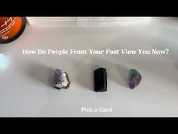 How do past people view you now? Pick a card